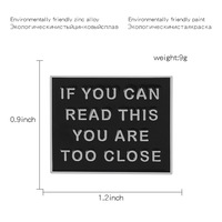 Free Shipping-"IF YOU CAN READ THIS YOU ARE TOO CLOSE" PINS ( SET / 4 PCS ) - Thumbnail 4