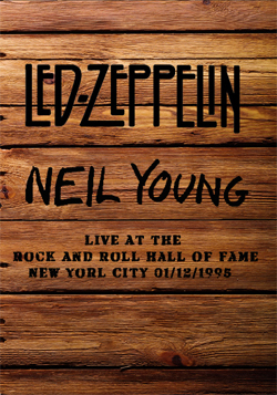 LED ZEPPELIN & NEIL YOUNG Live At The Rock And Roll Hall Of Fame, New Yorl City 01.12.1995 DVD