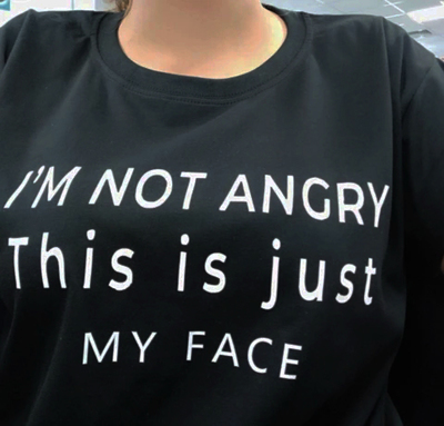 Free Shipping-"I'M NOT ANGRY THIS IS JUST MY FACE" TEE