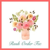 Rush Order Fee