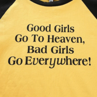 "GOOD GIRLS GO TO HEAVEN,BAD GIRLS GO EVERYWHERE" CROPPED TOP - Thumbnail 3