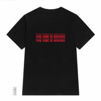 Free Shipping-"THE VIBE IS WRONG" TEE - Thumbnail 3
