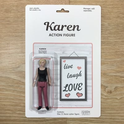 Karen: the action figure (limited ed. of 10)