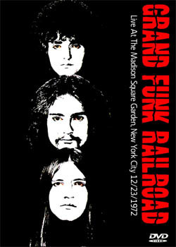 GRAND FUNK RAILROAD Live At The Madison Square Garden, New York City 12.23.1972 DVD