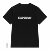 Free Shipping-"EVERYTHING'S GONE WRONG" TEE - Thumbnail 1