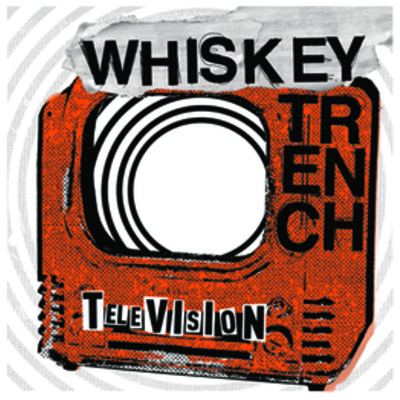 Whiskey trench "television" cd (kiss of death)