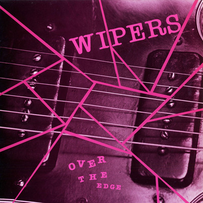 The wipers - "over the edge" lp