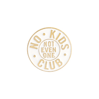 Free Shipping-"NO KIDS CLUB" PINS - Thumbnail 3