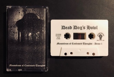 DEAD DOG'S HOWL - Mausoleum of Confessed Thoughts