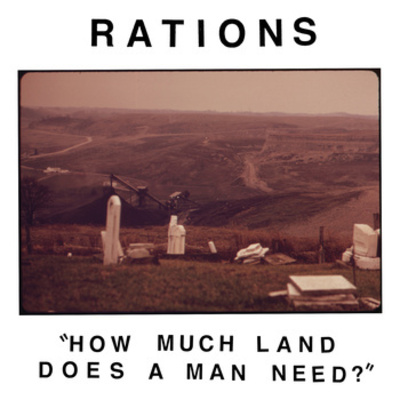 Rations - how much land does a man need 7"