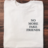 Free Shipping-"NO MORE FAKE FRIENDS" TEE - Thumbnail 2