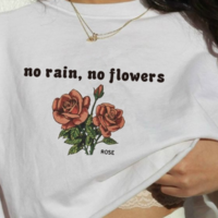 Free Shipping-"NO RAIN NO FLOWERS" TEE - Thumbnail 2