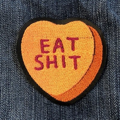 Eat shit conversation heart patch