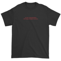 Free Shipping-"WE ARE A SAD GENERATION.."TEE - Thumbnail 1