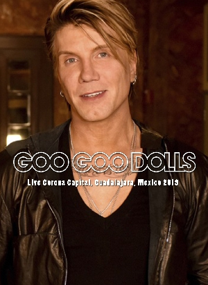 GOO GOO DOLLS Live Coron Capital, Guadalajara, Mexico 2019 DVD