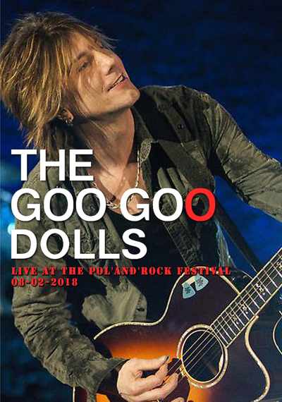 GOO GOO DOLLS Live At The Pol'And'Rock Festival 08.02.2018 DVD