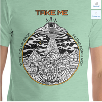 "Take Me" Unisex T-Shirt (Two Colors) - Thumbnail 2