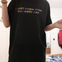 Free Shipping-"I JUST KINDA WISH YOU WERE GAY" TEE - Thumbnail 2