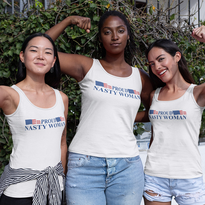 Proud, Nasty Woman Tank Top   
