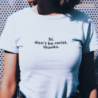 Free Shipping-"DON'T BE RACIST. THANKS" TEE - Thumbnail 2