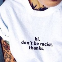 Free Shipping-"DON'T BE RACIST. THANKS" TEE - Thumbnail 1