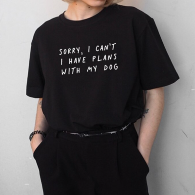 Free Shipping-"SORRY I CAN'T I HAVE PLANS WITH MY DOG" TEE