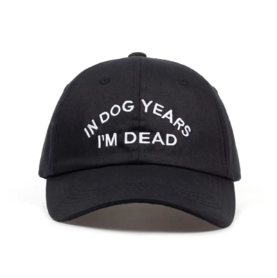 Free Shipping-"IN DOG YEARS I'M DEAD" CAP