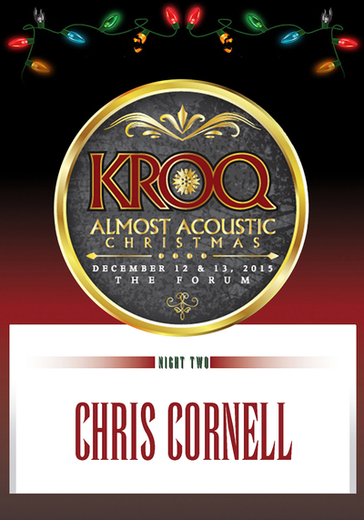 CHRIS CORNELL KROQ Almost Acoustic Christmas The Forum Inglewood CA 2015 + WXRT DVD