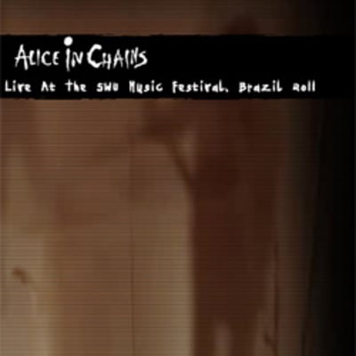 Alice in chains live at the swu music festival, brazil 11.14.2011 dvd