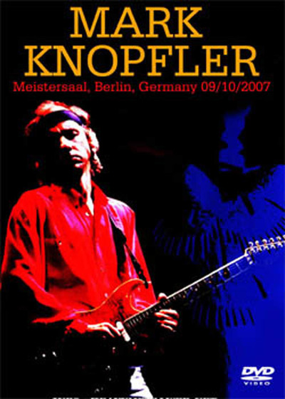 MARK KNOPFLER Meistersaal, Berlin, Germany 09.10.2007 DVD