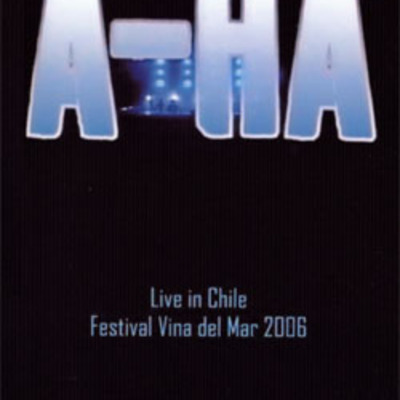 A-ha live in vina del mar festival chile 2006 dvd