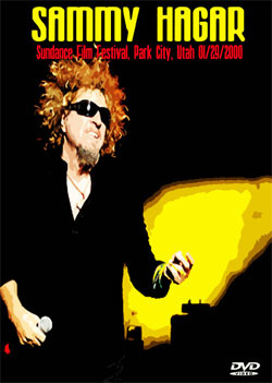 SAMMY HAGAR Sundance Film Festival, Park City, Utah 01.29.2000 DVD