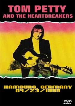 TOM PETTY And The HEARTBREAKERS Hamburg, Germany 04.23.1999 DVD