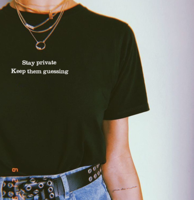 Free Shipping-"STAY PRIVATE,KEEP THEM GUESSING" TEE
