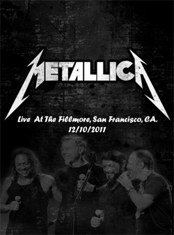 METALLICA Live At The Fillmore, San Francisco, CA. 12.10.2011 DVD