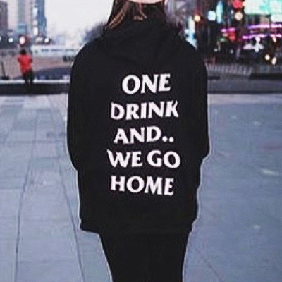 One drink and we go home hoodie  