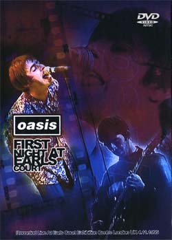 OASIS FIRST NIGHT AT EARLS COURT 4.11.1995 DVD