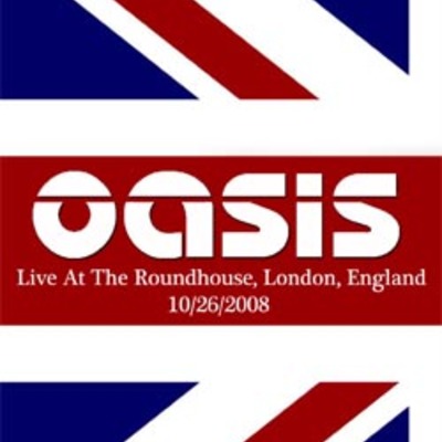 Oasis live at the roundhouse, london, england 10.26.2008 dvd