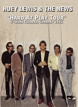 HUEY LEWIS & The NEWS Hard At Play Tour E-Werk Cologne, Germany 12.08.1991 DVD
