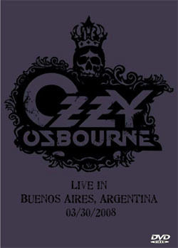 OZZY OSBOURNE Live In Buenos Aires, Argentina 03.30.2008 DVD