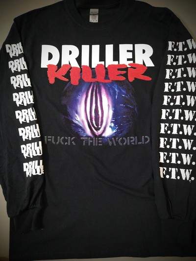 DRILLER KILLER "Fuck the world" Longsleeve shirt