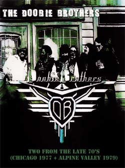 THE DOOBIE BROTHERS Two From The late 70's (Chicago 1977 + Alpine Valley 1979) DVD