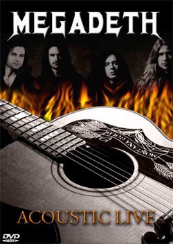 MEGADETH Acoustic Live DVD
