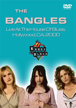 THE BANGLES Live At The House Of Blues, Hollywood, CA. 09.23.2000 DVD