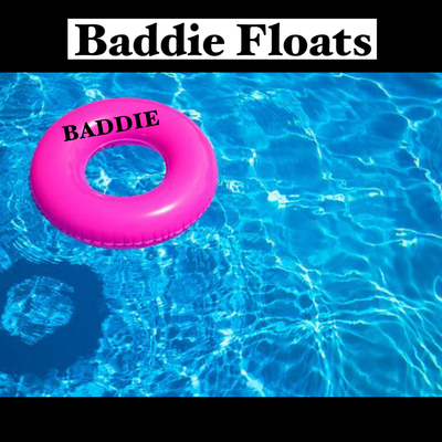 Baddie pool raft