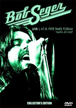 BOB SEGER Live At The St. Pete Times Forum, Tampa, Fl 01.13.2007 DVD