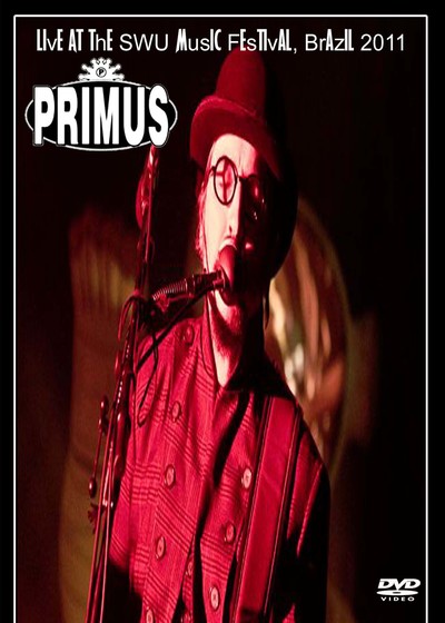 PRIMUS Live At The SWU Music Festival, Brazil 2011 DVD