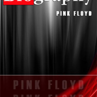 Pink floyd biography from biography channel dvd
