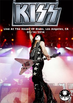 KISS Live At The House OF Blues, Los Angeles, CA 02.14.2014 DVD