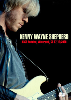 KENNY WAYNE SHEPHERD Kbco Rockfest, Winterpark, Co 07.16.2000 DVD